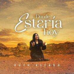 Donde Estaría Hoy