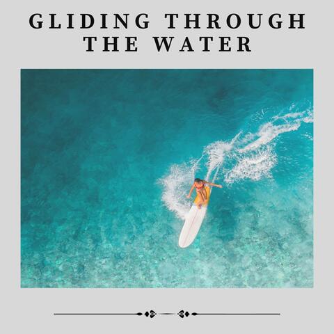 Gliding Through the Water