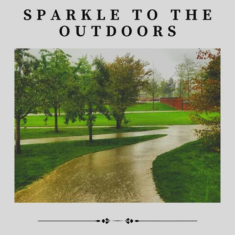 Sparkle to the Outdoors