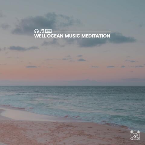 Well Ocean Music Meditation