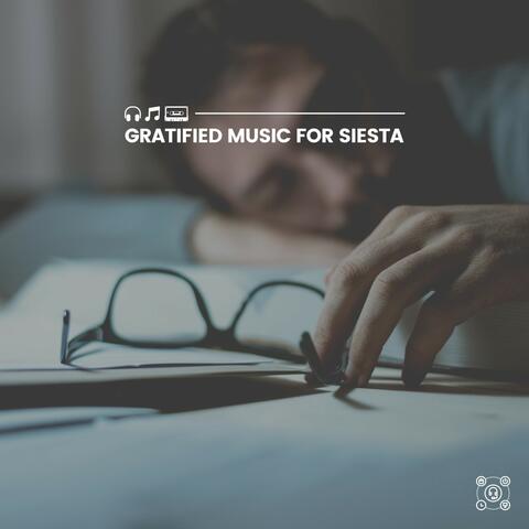 Gratified Music for Siesta
