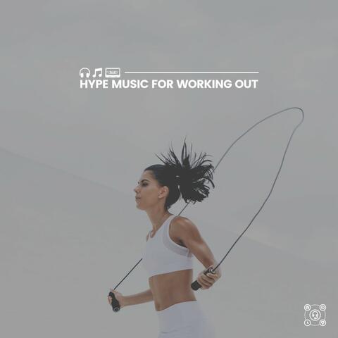 Hype Music for Working Out