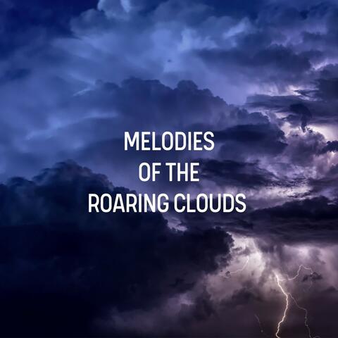 Melodies of the Roaring Clouds