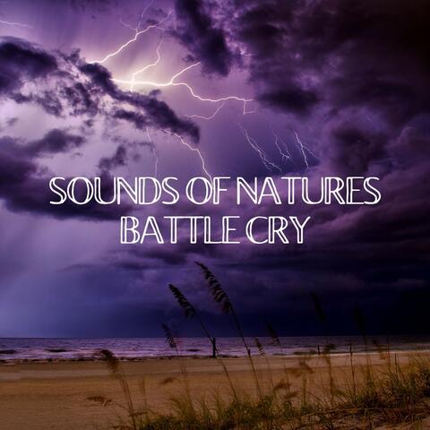 Sounds of Natures Battle Cry