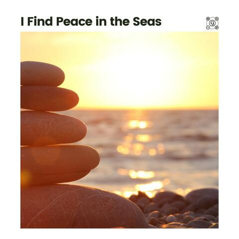 I Find Peace in the Seas