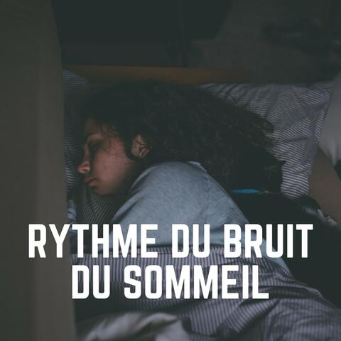 Rythme du Bruit du Sommeil
