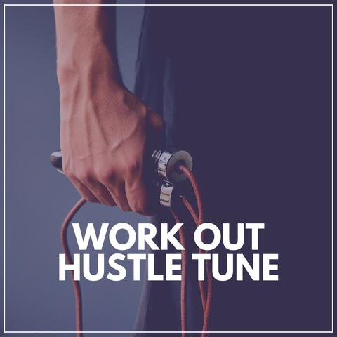 Work out Hustle Tune