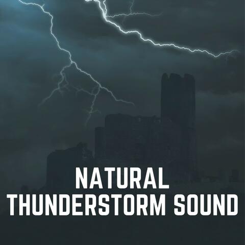 Natural Thunderstorm Sound
