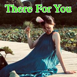 There for You