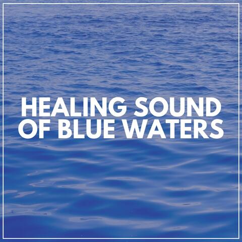 Healing Sound of Blue Waters