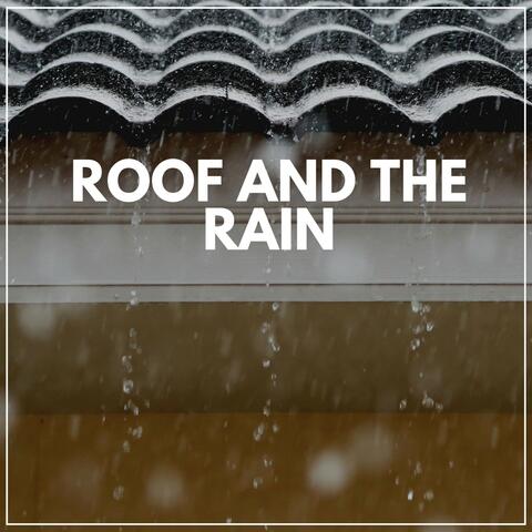 Roof and the Rain