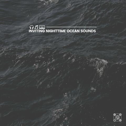 Inviting Nighttime Ocean Sounds