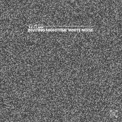 Inviting Nighttime White Noise