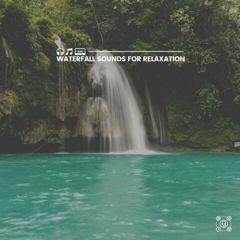 Waterfall Sounds for Relaxation