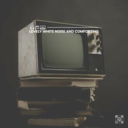 Weekend Wind Down White Noise, Pt. 3