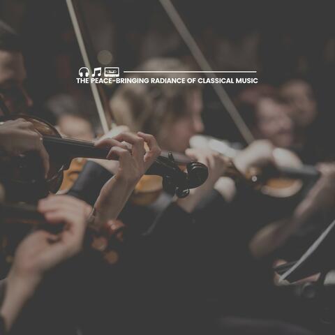 The Peace-Bringing Radiance of Classical Music
