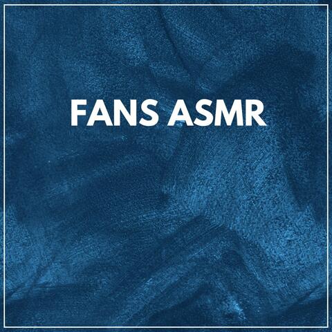 Fans Asmr