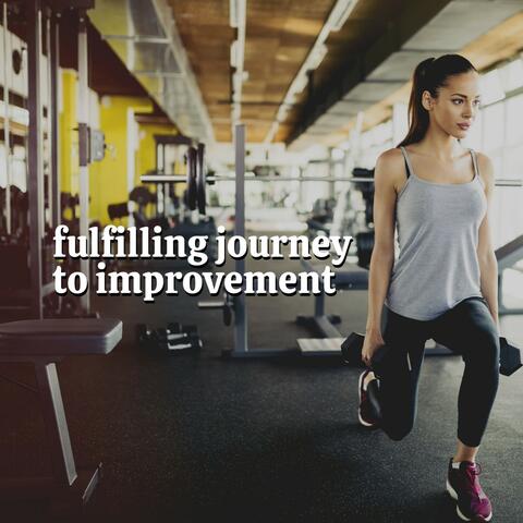 Fulfilling Journey to Improvement