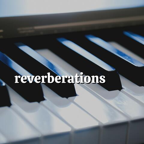 Reverberations