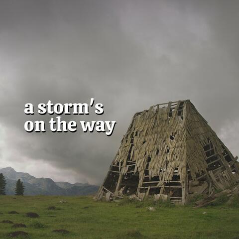 A Storm's on the Way