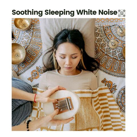 Soothing Sleeping White Noise