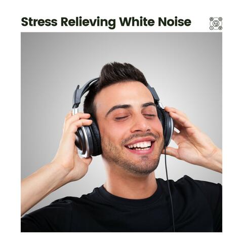 Stress Relieving White Noise