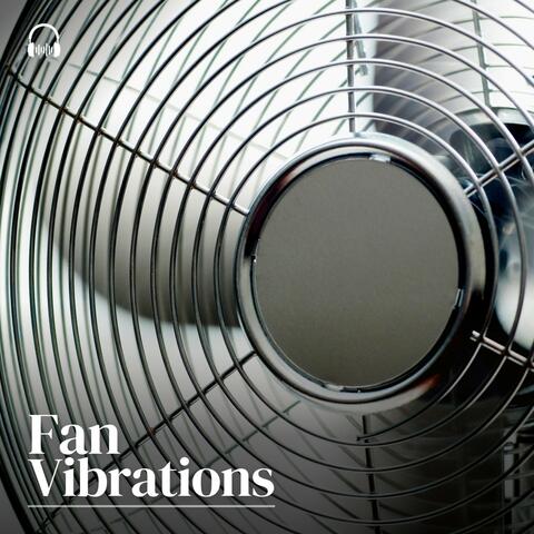 Fan Vibrations