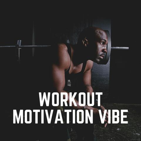 Workout Motivation Vibe