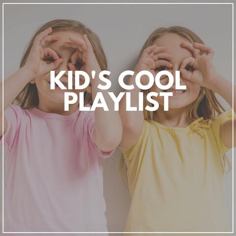 Kid's Cool Playlist