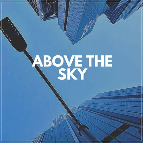 Above the Sky