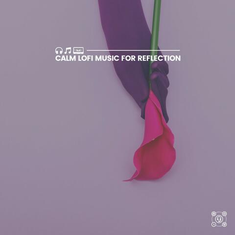 Calm Lofi Music for Reflection