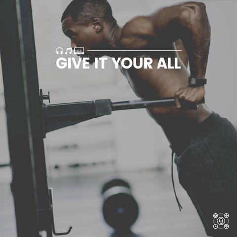 Give It Your All