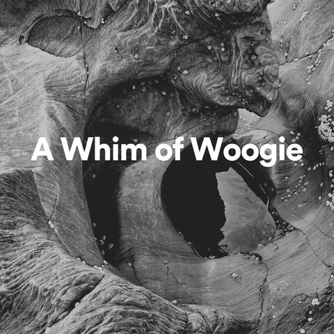 A Whim of Woogie