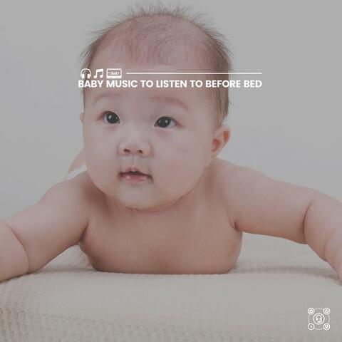 Baby Music to Listen to Before Bed
