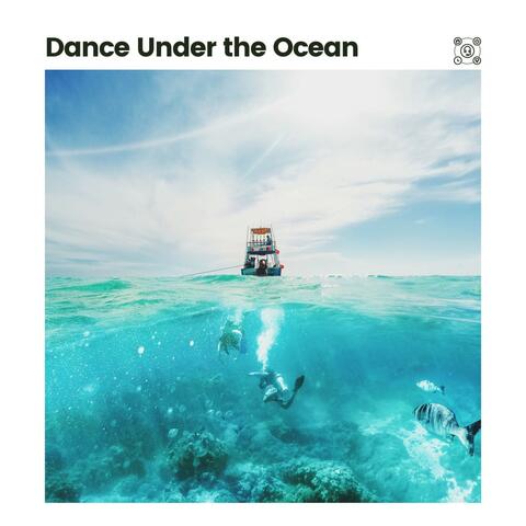 Dance Under the Ocean