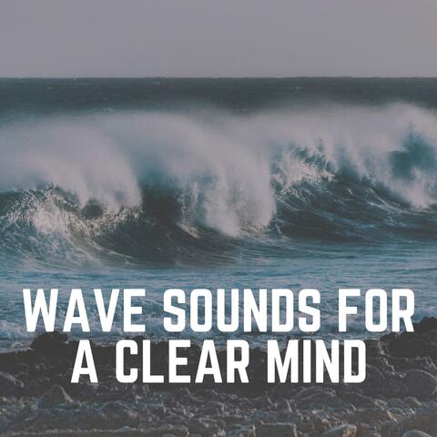 Wave Sounds for a Clear Mind