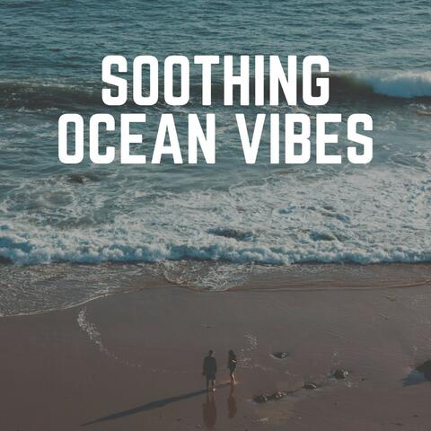 Soothing Ocean Vibes