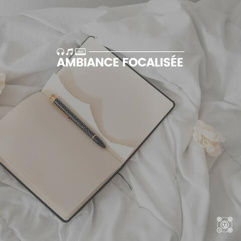 Ambiance focalisée