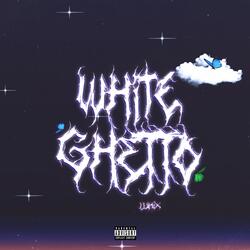 White Ghetto