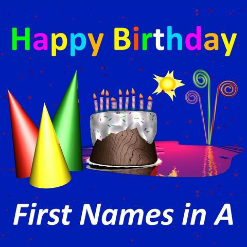 Happy BIRTHDAY First Names in A