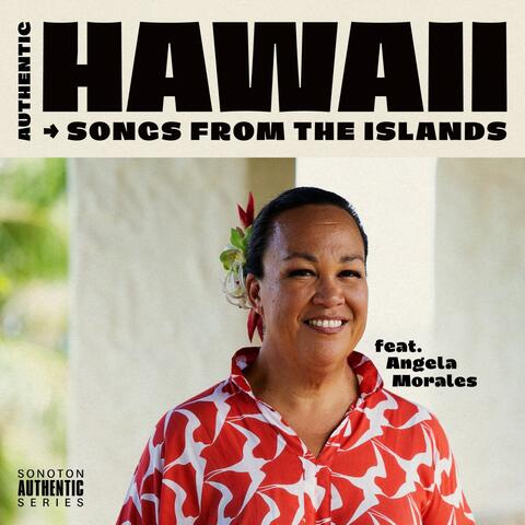 Authentic Hawaii: Songs from the Islands