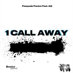 1 Call Away