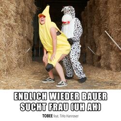 Endlich wieder Bauer sucht Frau (Uh Ah)