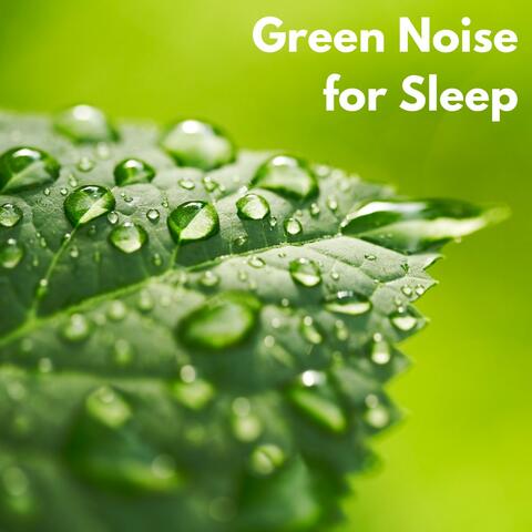 Green Noise for Sleep