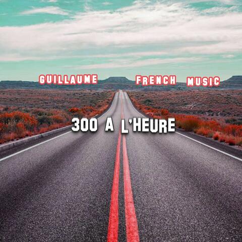 300 à l'heure