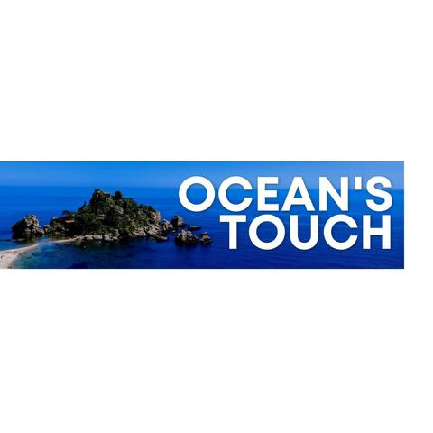 Ocean's Touch