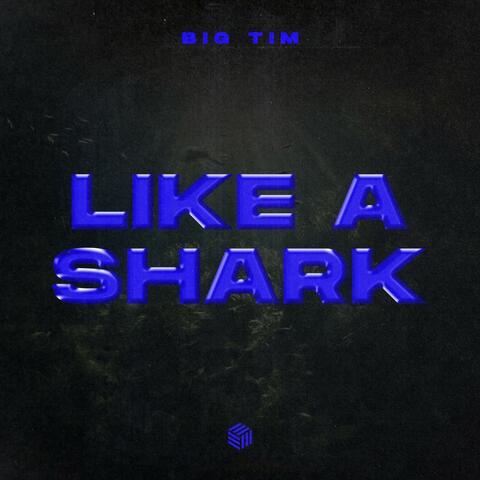 Like A Shark