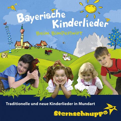 Bayerische Kinderlieder: Traditionelle und neue Kinderlieder in Mundart