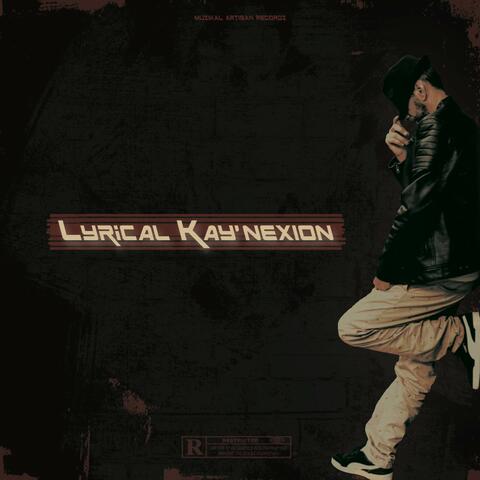 Lyrical Kay'nexion