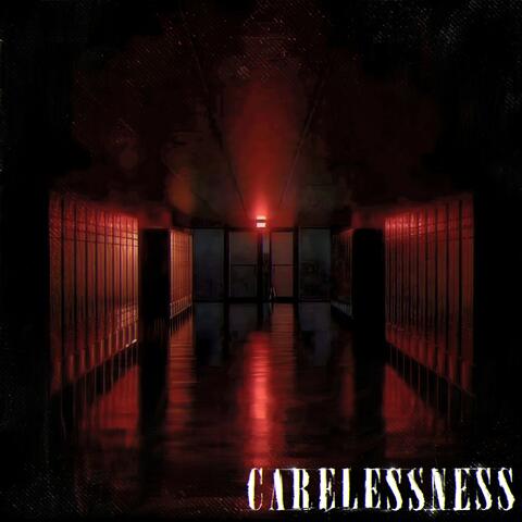 Carelessness